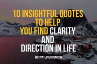 Imagine yourself standing at a crossroads, unsure of which path to take. The fog rolls in, obscuring the road ahead,... <p>The post 10 Insightful Quotes to Help You Find Clarity and Direction in Life first appeared on MOTIVATED VERSION.</p>