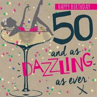 101 Happy 50th Birthday Memes - "Happy birthday. 50 and as dazzling as ever."