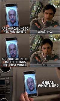 Quote from The Big Bang Theory 10x03 │ V. M. Koothrappali: Are you calling to ask for money? Rajesh Koothrappali: What? No. V. M. Koothrappali: Are you calling to ask for things that cost money? Rajesh Koothrappali: No. V. M. Koothrappali: Great. What’s up?