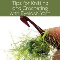 Tips for Knitting and Crocheting with Eyelash Yarn - from Shiny Happy World