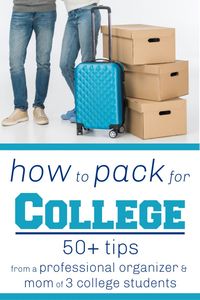 50+ tips on how to pack for college will make moving to college easier and less stressful for you and your child.