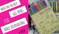 Gel Pens - Everything You Need to Know When Using Them in Your Bible