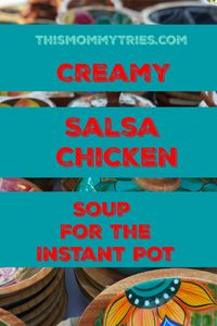 Keto Friendly Instant Pot Cheesy Chicken Salsa Soup ⋆ This Mommy Tries