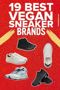 These days you can find stylish vegan sneakers from so many great brands. We've rounded up the top 19 compassionate companies making leather-free kicks for ethical feet.