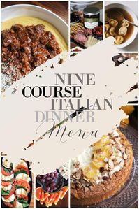 What's better than an entire day dedicated to eating? Be the ultimate host with these menu suggestions for a Nine Course Italian Dinner party.