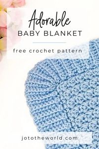 Adorable Baby Blanket - Free Crochet Pattern | Jo to the World Creations