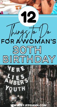 The best dirty thirty ideas and things to do for a woman's 30th birthday!