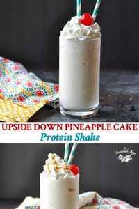 Upside Down Pineapple Cake Protein Shake