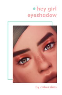 Hey Girl Eyeshadow | Cubersims on Patreon