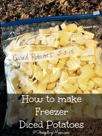 How to make Freezer Diced Potatoes to have on hand for breakfast to or dinner recipes!