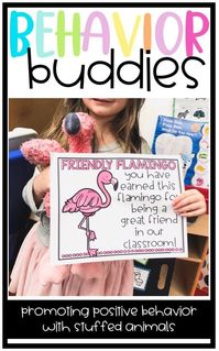 Behavior Buddies! Promote positive behavior in your classroom using stuffed animals! Students can earn a stuffed animal for their positive behavior and take home a certificate to share with their families!