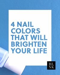 These four nail colors will brighten that dull skin right up.