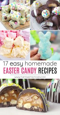 Easy homemade Easter candy recipes - a recipe roundup by The Toasty Kitchen. Time to fill those Easter baskets! Today I'm sharing with you 17 easy homemade Easter candy recipes - they're all simple, no-bake, and easy to make in your own home. So easy, the kids can help! #easter #eastercandy #Homemadecandy #candyrecipes #recipes #dessert #chocolate #nobake #nobakedesserts #spring