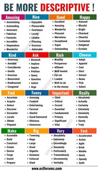 Do you want to sound more interesting? Use this list of descriptive words and step up your spoken language! This list has been chosen especially for ESL learners.