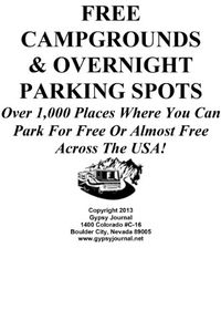 Guide To Free Campgrounds & Overnight... Just bought April 2014, lots of great ideas for each state and what the state bylaws are, how long you can stay in each area if what the cost is, if any. Now to try it out this summer, can't wait.