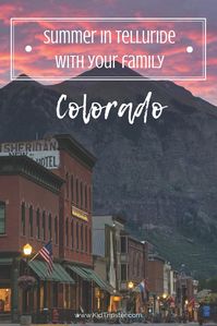 Everything you need to know about visiting Telluride, Colorado with a family during the summer. #telluride #colorado #mountain #mountaingetaway #resort #review #resortreview #familyresort #thingstodo #mustdos #familyvacation #familytrip #roadtrip #family