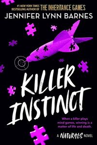 Killer Instinct (The Naturals, #2) by Jennifer Lynn Barnes | Goodreads