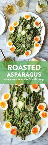 Roasted Asparagus with Parmesan and Soft-Boiled Eggs - This is truly the only way to prepare asparagus! Roasted perfectly until crisp-tender and served with a refreshing tarragon vinaigrette, soft-boiled eggs and freshly shaved Parmesan.