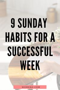 If you don’t plan, you may find yourself scrambling by mid-week. In this blog post, we’ll discuss nine things you should do every Sunday for a productive week. How to have a successful week| Sunday habits for success| How to plan your week