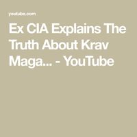 Ex CIA Explains The Truth About Krav Maga... - YouTube