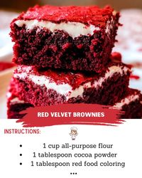 ❤️ Red Velvet Brownies Recipe! 🍰  Ingredients:  - Brownie Layer:   - 1 cup all-purpose flour   - 1/4 teaspoon salt   - 1 tablespoon cocoa powder   - 1/2 cup unsalted butter, melted   - 1 cup granulated sugar   - 2 large eggs    - 1 tablespoon red food coloring    - 1 teaspoon vanilla extract   - 1/2 teaspoon white vinegar  - Cream Cheese Frosting:   - 8 oz cream cheese, softened   - 1/4 cup unsalted butter, softened   - 2 cups powdered sugar   - 1 teaspoon vanilla extract