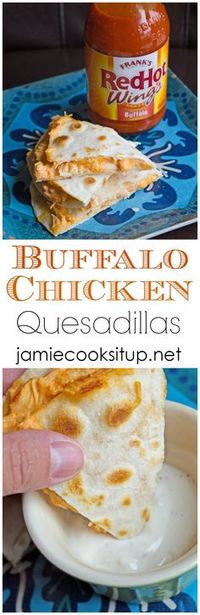 Buffalo Chicken Quesadillas from Jamie Cooks It Up