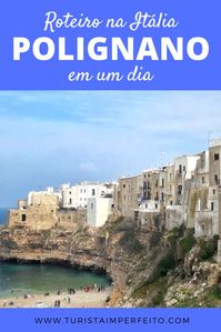 Dicas para um #roteiro de um dia em #Polignano a Mare, uma das cidades mais famosas da região #Puglia, no sul da #Itália #dicadeviagem #viagem #europa