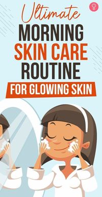 Ultimate Morning Skin Care Routine For Glowing Skin: Starting your day with a morning skin care routine is as important as night. It can help you look fresh and bright throughout the day. So, here we have the ultimate guide to help you prep your skin in the morning. #skincare #skincaretips #beauty #beautytips