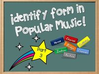 Identify form in pop music PART THREE. Great activity for upper elementary school, 4th and 5th grade. Kids get to listen to their favorite songs while deciphering musical form. Win-win!