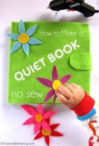 How to Make a Quiet Book – Includes 11 Inside pages (All NO Sew!) from Powerful Mothering