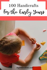 100 Handicrafts for the Early Years - My Little Robins