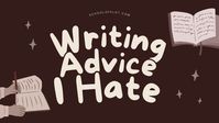 Bit of a disclaimer, I don't really hate anything per se, but I recently did a podcast episode about writing advice that I think is often misinterpreted, unhelpful, or applied in ways I disagree with. You can check that out on your favourite podcast app or read a few of my least favourite pieces of writing advice belo