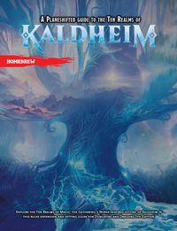 A Planeshifted guide to the Ten Realms of Explore the Ten Realms of Magic: the Gathering's Norse-inspired setting of Kaldheim in this rules expansion and setting guide for Dungeons and Dragons 5th Edition.