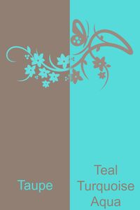 Taupe & Teal | Turquoise | Aqua