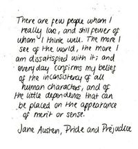 Pride and Prejudice - Jane Austen~~ This should stand as the quote that defines me.