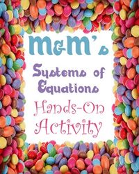 This activity is designed for students to complete after learning about solving systems of linear equations. The activity gives students a real-life perspective on systems of equations by using the motivation that only candy can provide. Students will receive a paper bag (stapled closed) filled wi...