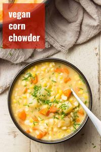 This vegan corn chowder is creamy, delicious, and oh so comforting. Loaded with veggies, potatoes, and sweet summer corn in a creamy coconut base, it's easy to make and hard to resist! #veganrecipes #vegansoup #cornchowder