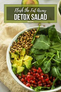 Flush The Fat Away Detox Salad