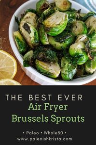 Air fryer brussels sprouts! It doesn't get much better than this!