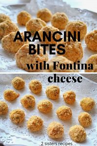 Arancini Bites with Fontina Cheese by 2sistersrecipes.com