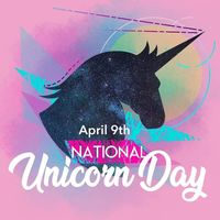 April 9th National Unicorn Day 🦄