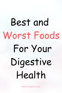 Maintaining a healthy digestive system is essential for overall well-being. The foods we eat play a crucial role in the health of our digestive tract. Some foods can promote good gut health, while others can wreak havoc on our digestion. In this blog post, we will explore the 13 best and worst foods for your digestive health to help you make informed choices about what you put into your body.