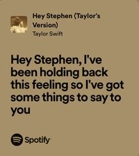 “hey stephen, i’ve been holding back this feeling so i’ve got some things to say to you”