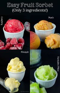 Easy Fruit Sorbet (Only 3 ingredients and so many flavors!)