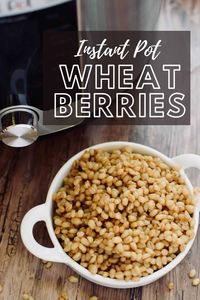 Easy Instant Pot Wheat Berries • The Incredible Bulks