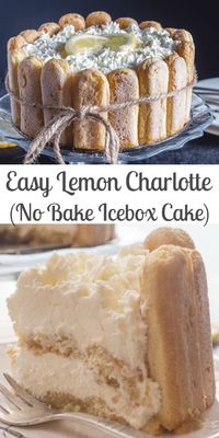 This Lemon Charlotte is a fast and easy no Bake Dessert. Made with lady fingers and a creamy lemon filling.﻿ #iceboxcake #lemoncharlotte #charlotte #lemoniceboxcake #lemondessert #lemoncake #nobakedessert #summerdessert