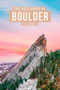 14 of the Best Hikes Near Boulder You've Got to Check Out