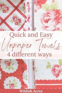 pin for quick and easy unpaper towels 4 different ways