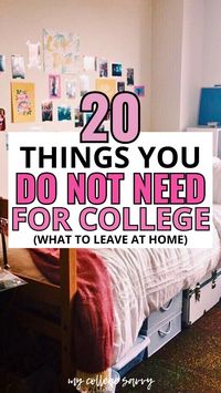 Learn from my mistakes! You'll never need these 20 items for college