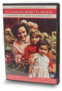 St. Gianna Beretta Molla A Modern Day Hero of Divine Love by Thomas McKenna